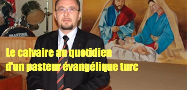 Calvaire au quotidien d'un pasteur évangélique turc 300-200-fr-legende-2-620x300
