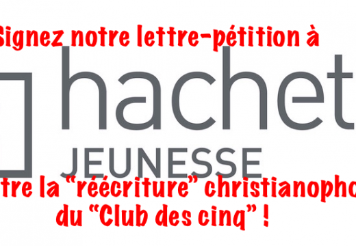 Christianophobie au “Club des cinq” : notre lettre-pétition à Hachette !