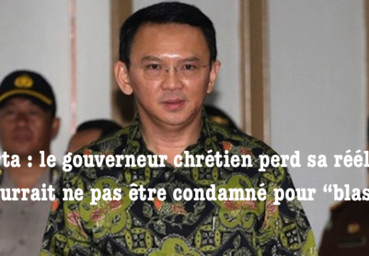 Indonésie : le gouverneur chrétien de Djakarta perd sa réélection mais…