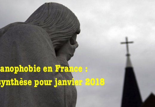 Christianophobie en France : notre synthèse pour janvier 2018